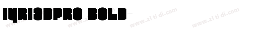 IyriadPro Bold字体转换
